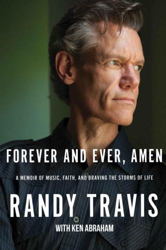 Forever and ever, amen: a memoir of music, faith, and braving the storms of life