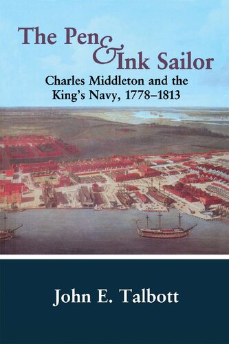 The Pen and Ink Sailor: Charles Middleton and the King's Navy, 1778-1813