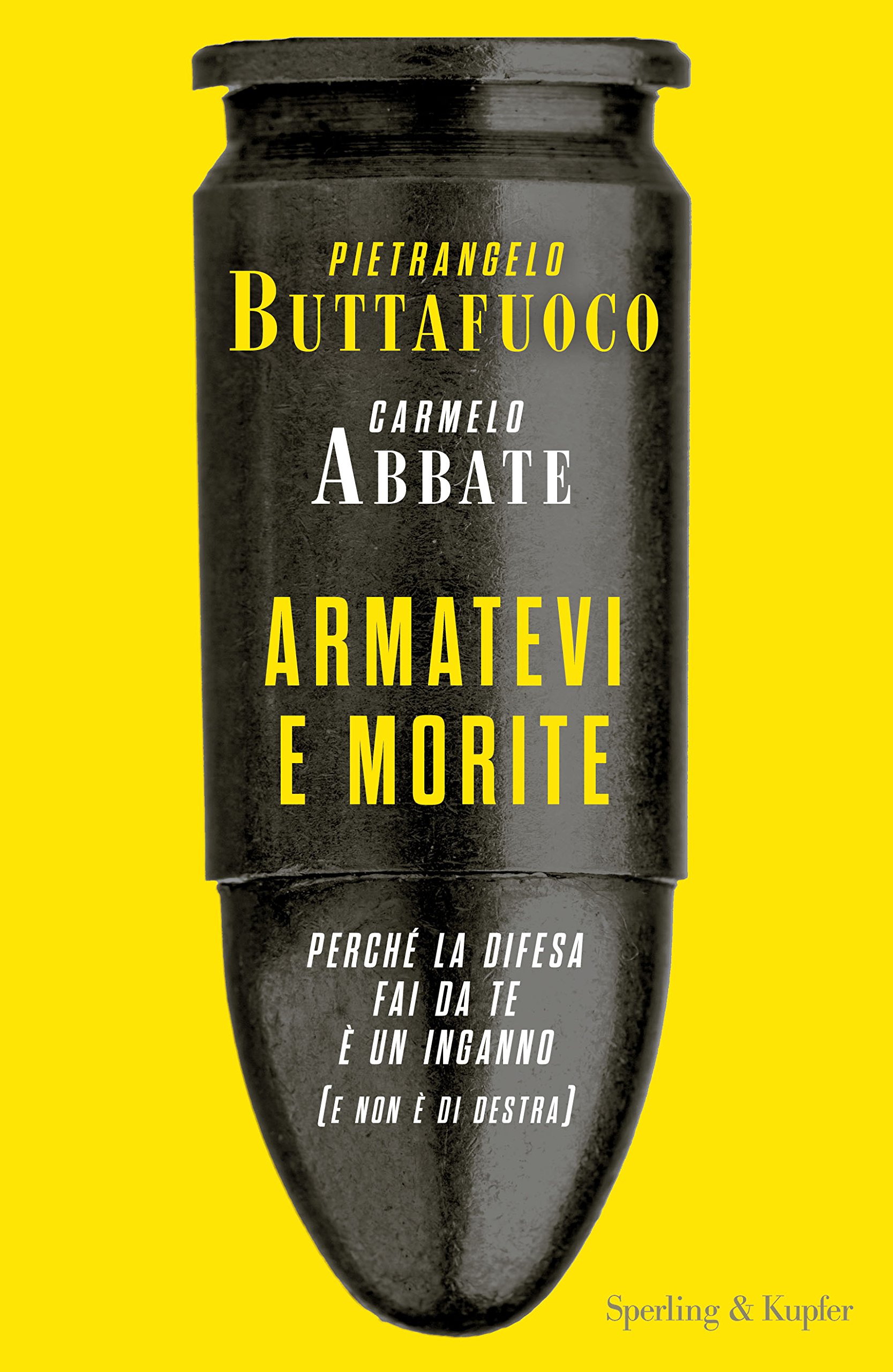 Armatevi e morite. Perché la difesa fai da te è un inganno (e non è di destra)