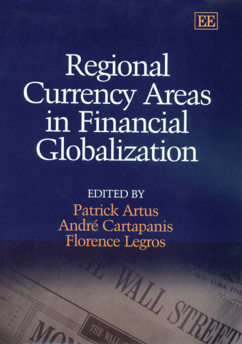 Regional Currency Areas In Financial Globalization: A Survey of Current Issues