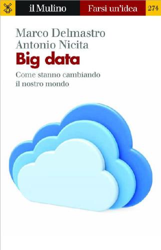 Big data: come stanno cambiando il nostro mondo