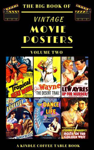 The Big Book of Vintage Movie Posters: Volume Two: A Kindle Coffee Table Book