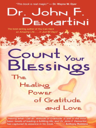 Count your blessings: the healing power of gratitude and love