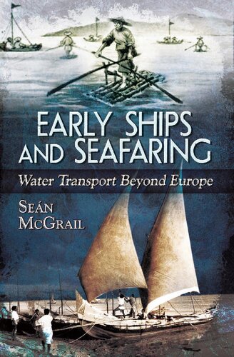 Early Ships and Seafaring: Water Transport Beyond Europe