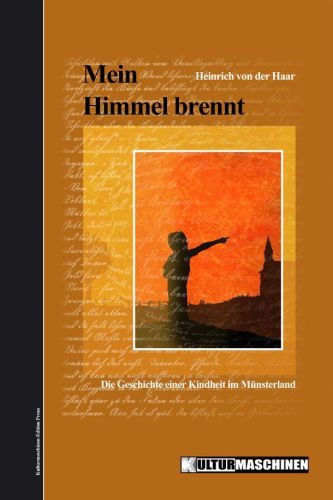 Mein Himmel brennt: Die Geschichte einer Kindheit im Muensterland