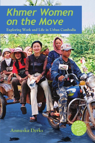 Khmer women on the move: exploring work and life in urban Cambodia