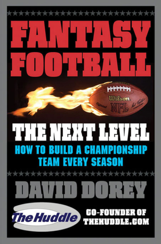 Fantasy Football the Next Level: How to Build a Championship Team Every Season