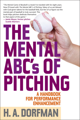 The mental ABC's of pitching: a handbook for performance enhancement