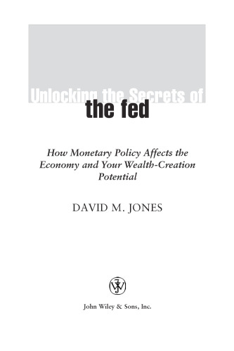 Unlocking the secrets of the Fed: how monetary policy affects the economy and your wealth-creation potential