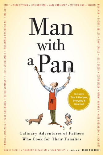 Man with a pan: culinary adventures of fathers who cook for their families