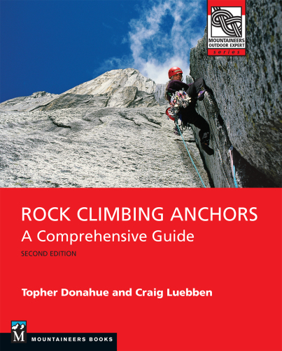 Rock climbing anchors a comprehensive guide