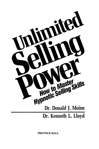 Unlimited selling power: how to master hypnotic skills