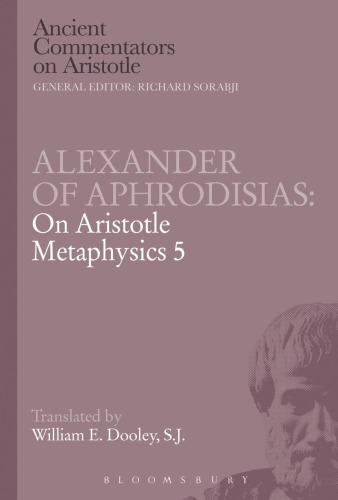 Alexander of Aphrodisias: on Aristotle metaphysics 5
