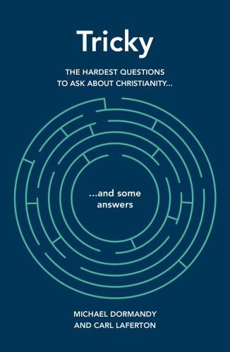 Tricky: The Hardest Questions to Ask About Christianity (And Some Answers)