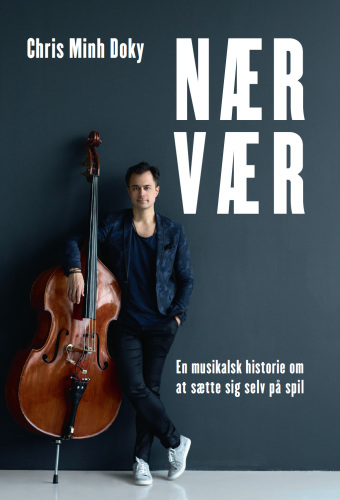 Nærvær: En musikalsk historie om at sætte sig selv på spil