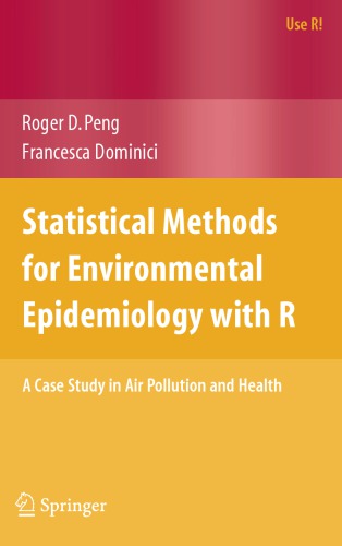 Statistical methods for environmental epidemiology with R a case study in air pollution and health