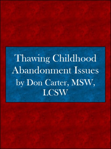 Thawing Childhood Abandonment Issues