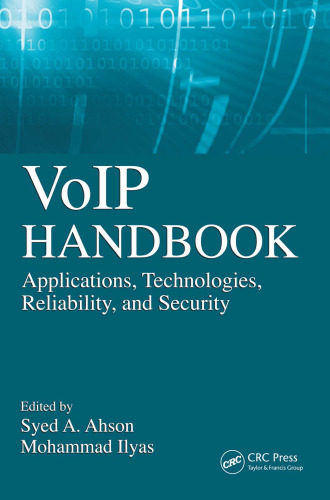 VoIP Handbook: Applications, Technologies, Reliability, and Security