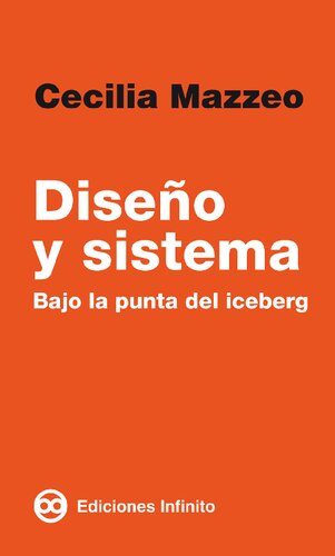 Diseño y sistema. Bajo la punta del iceberg
