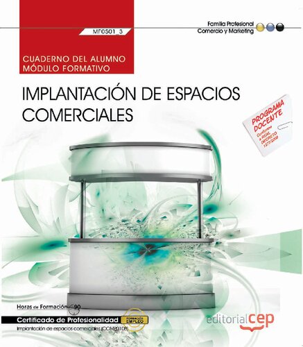 Cuaderno del alumno. Implantación de Espacios Comerciales (MF0501_3). Certificados de profesionalidad. Implantación y animación de espacios comerciales (COMP0108)