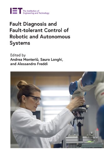 Fault Diagnosis and Fault-Tolerant Control of Robotic and Autonomous Systems (Control, Robotics and Sensors)