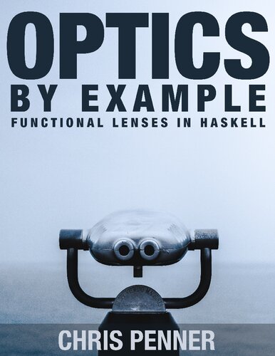 Optics By Example Functional lenses in Haskell