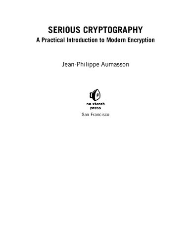 Serious Cryptography: A Practical Introduction to Modern Encryption