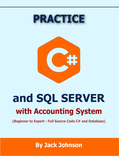 Practice C#.NET and SQL SERVER with Accounting System Project: FULL Source Code C# and Database - Advanced Level