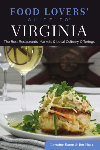 Food lovers' guide to Virginia: the best restaurants, markets & local culinary offerings