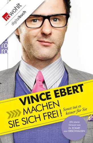 Machen Sie sich frei: sonst tut es keiner für Sie