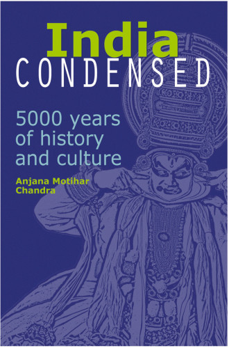India Condensed: 5000 Years of History and Culture