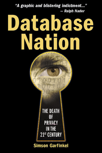 Database nation: the death of privacy in the 21st century