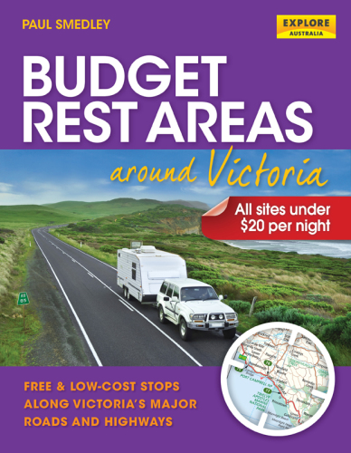 Budget rest areas around Victoria: all sites under $20 per night: free & low-cost stops along Victoria's major roads and highways