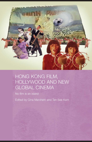 Hong Kong Film, Hollywood and New Global Cinema: No Film is An Island