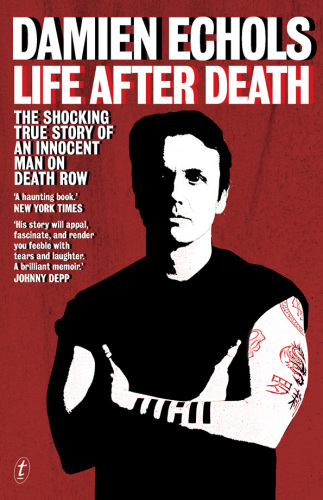 Life after death: the shocking true story of an innocent man on death row