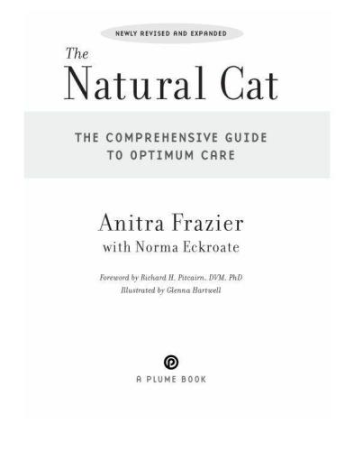 The natural cat: the comprehensive guide to optimum care