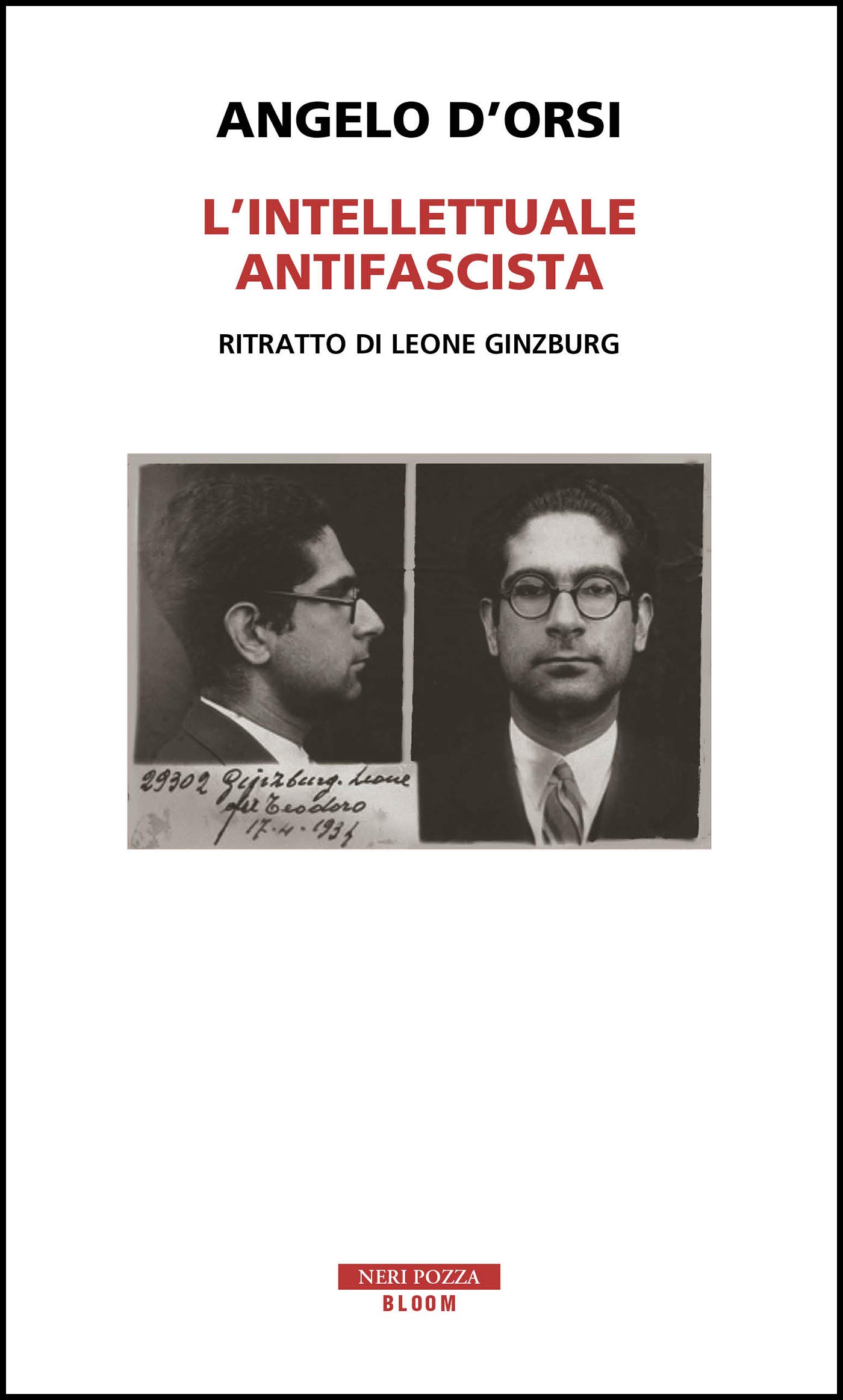 L'intellettuale antifascista. Ritratto di Leone Ginzburg