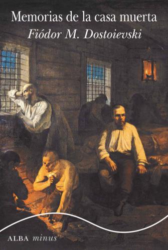 Memorias de la casa muerta (Minus)