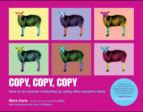Copy, copy, copy: how to do smarter marketing by using other peoples ideas