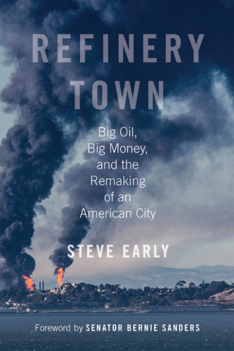 Refinery town: big oil, big money, and the remaking of an American city