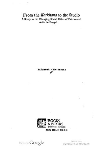 From the karkhana to the studio: A study in the changing social roles of patron and artist in Bengal