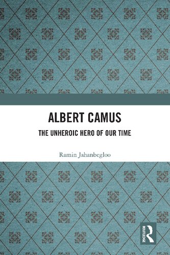 Albert Camus: The Unheroic Hero of Our Time