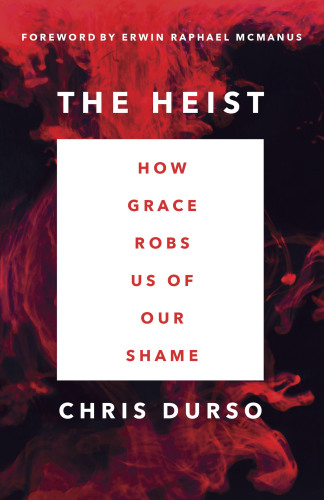 Greatest heist in history: how grace robs us of our shame