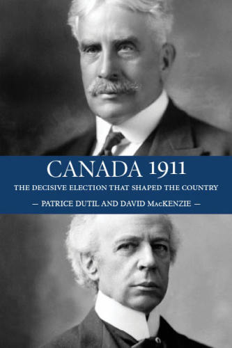 Canada 1911: the decisive election that shaped the country