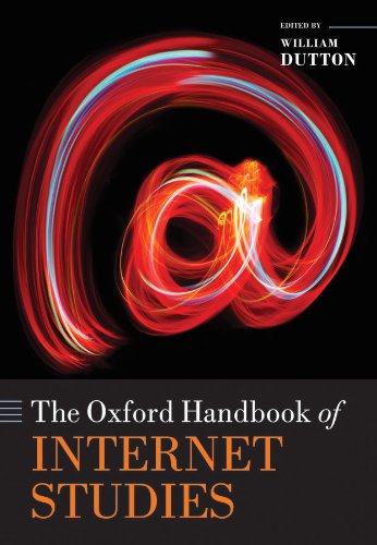 The Oxford Handbook of Internet Studies (Oxford Handbooks)