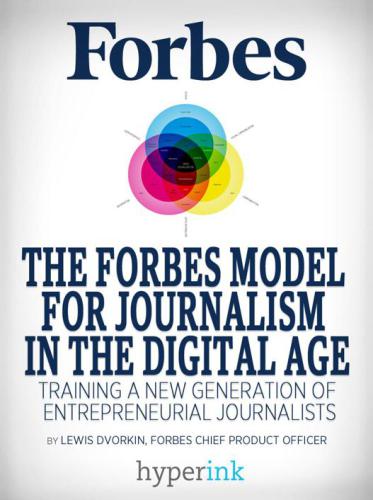 The Forbes model for journalism in the digital age: training a new generation of entrepreneurial journalists