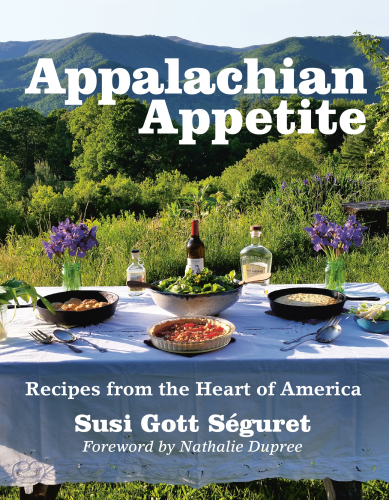Appalachian appetite: recipes from the heart of America