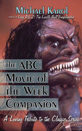 The ABC movie of the week companion: a loving tribute to the classic series