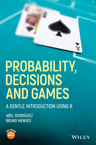 Probability, Decisions and Games