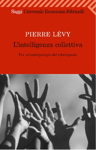 L'intelligenza collettiva. Per un'antropologia del cyberspazio